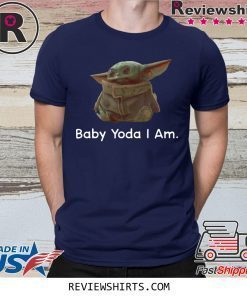 Baby Yoda I Am Shirt