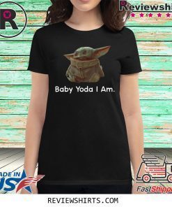 Baby Yoda I Am Shirt