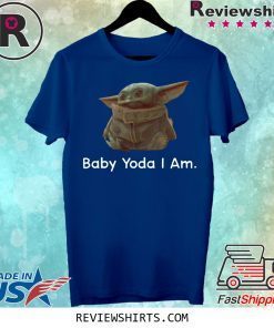 Baby Yoda I Am Shirt