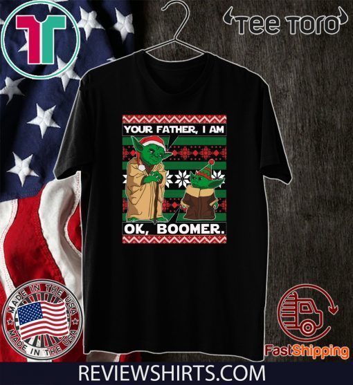 Baby Yoda Your Father I Am Ok Boomer Xmas T Shirt