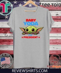 Baby Yoda for president Shirt T-Shirt