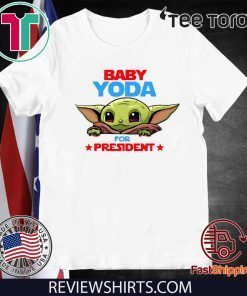 Baby Yoda for president Shirt T-Shirt