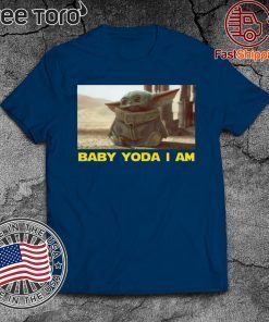 Baby Yoda i Am Baby Yoda Shirt T-Shirt