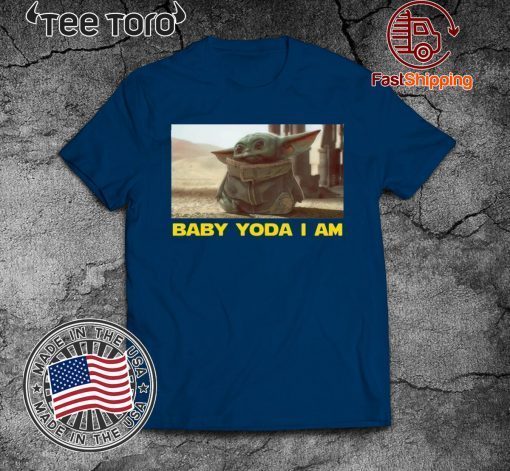 Baby Yoda i Am Baby Yoda Shirt T-Shirt