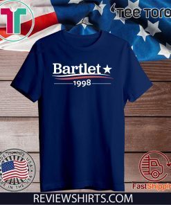 Bartlet 1998 For T-Shirt