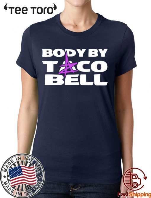 Body by Taco Bell 2020 T-Shirt