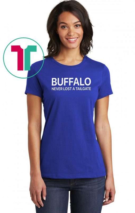 Buffalo Never Lost A Tailgate Offcial T-Shirt