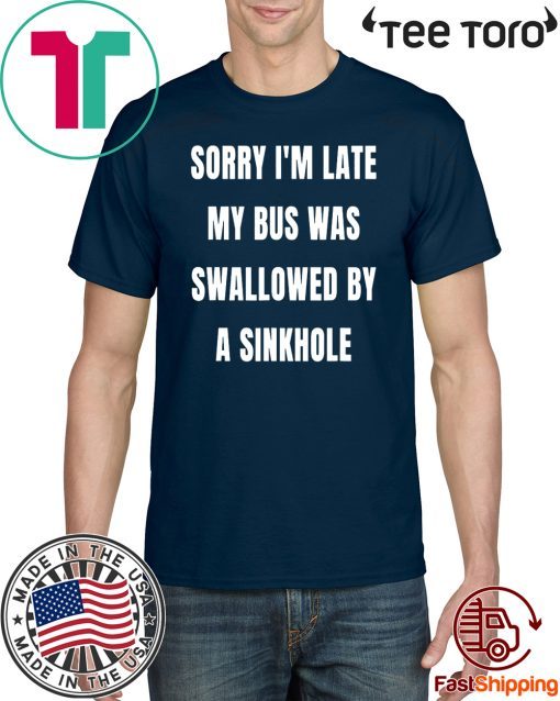 Bus Stuck In Sinkhole Pittsburgh Bus Swallowed by Sink Hole T-Shirt