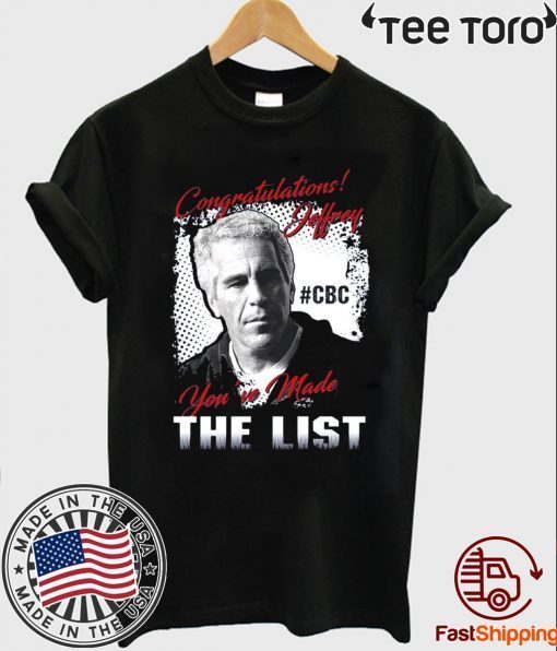 Original Congratulations Jeffrey you’ve made the list T-Shirt