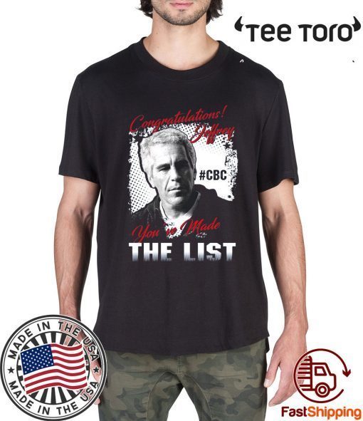 Original Congratulations Jeffrey you’ve made the list T-Shirt