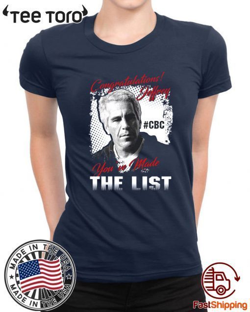 Original Congratulations Jeffrey you’ve made the list T-Shirt