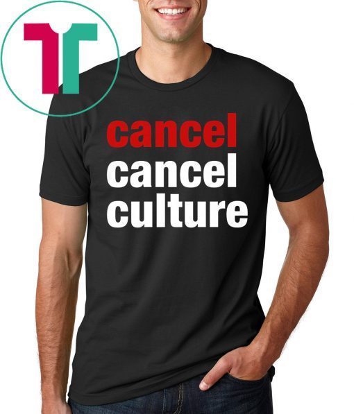 Cancel Cancel Culture T-Shirt