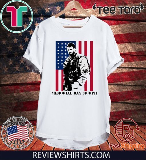 Cheap Memorial Day Murph American flag shirt t-shirt