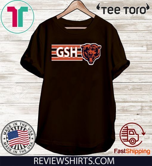 Chicago Bear GSH Shirt T-Shirt