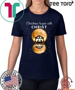 Christmas Begins With Christ Meaningful Gift T-Shirt