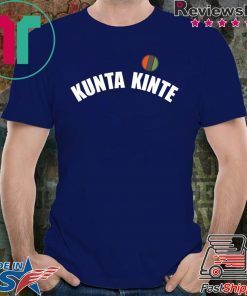 Colin Kaepernick Kunta Kinte Shirt - Offcial Tee