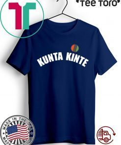 Colin Kapernick Kunta Kinte Offcial T-Shirt