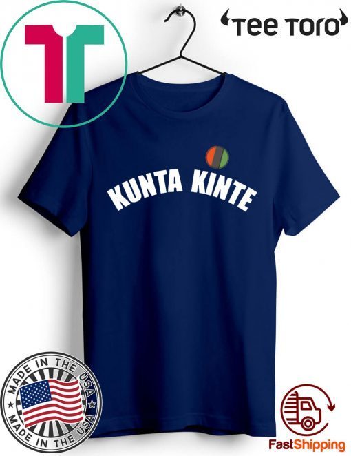 Colin Kapernick Kunta Kinte Offcial T-Shirt