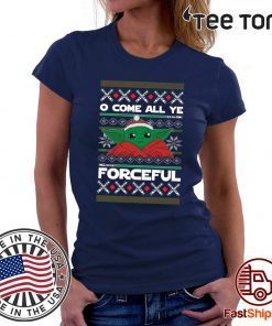 Come All Forceful Baby Yoda ManDalorian Christmas 2020 T-Shirt