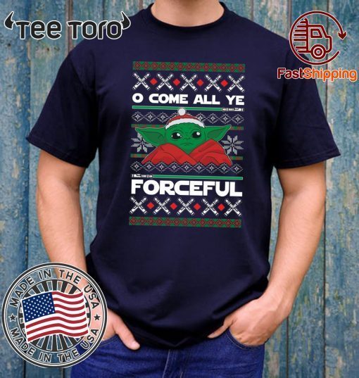 Come All Forceful Baby Yoda ManDalorian Christmas Shirts