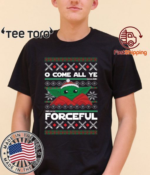 Come All Forceful Baby Yoda ManDalorian Christmas Shirts