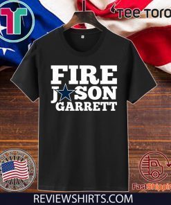 Cowboys Fire Jason Garrett T-Shirt - Limited Edition