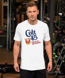 Cult 45 Proud Member Vote Trump T-Shirt