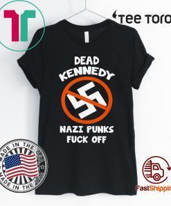 DEAD KENNEDY NAZI PUNKS FUCK OFF FOR T-SHIRT