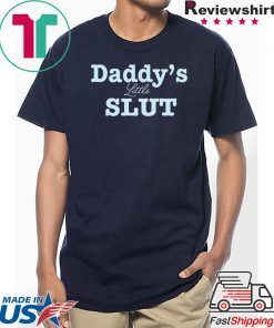 Daddys little slut Custom t-shirt