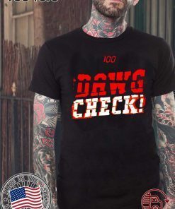 Dawg Check 100 For T-Shirt