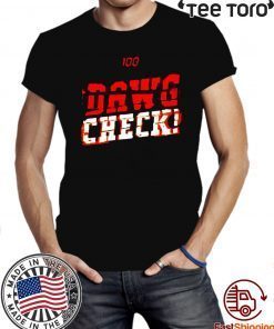 Dawg Check 100 For T-Shirt