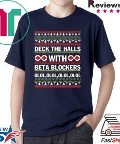 Deck the halls with beta blockers Christmas T-Shirt