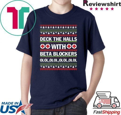 Deck the halls with beta blockers Christmas T-Shirt