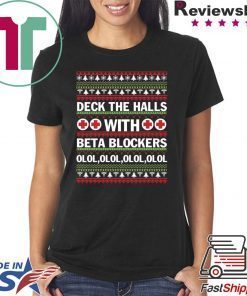 Deck the halls with beta blockers Christmas T-Shirt