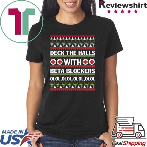 Deck the halls with beta blockers Christmas T-Shirt