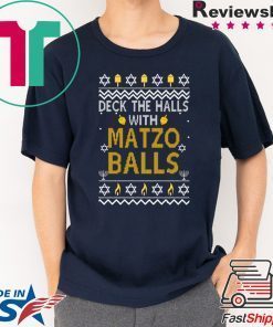 Deck the halls with matzo balls Christmas Tee Shirt