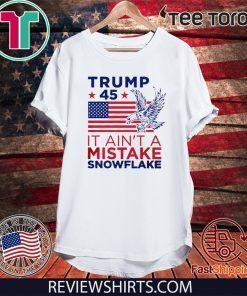 Vote Donald Trump Ain't a Mistake T-Shirt