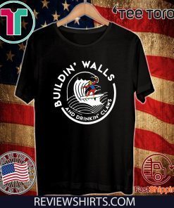 Donald Trump Building Walls And Drinking Claws Shirt - Offcial Tee