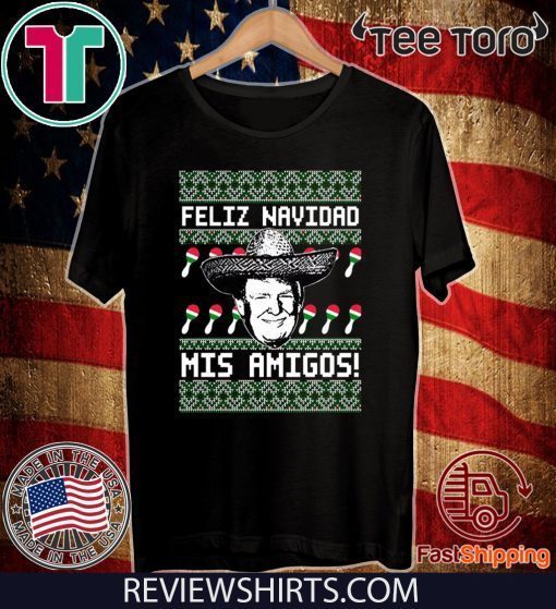 Donald Trump Feliz Navidad Mis Amigos Xmas 2020 T-Shirt