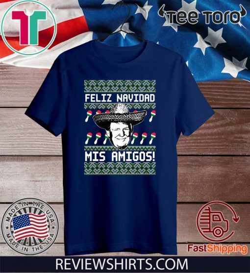 Donald Trump Feliz Navidad Mis Amigos Xmas 2020 T-Shirt