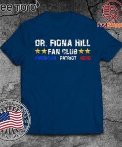 Dr. Fiona Hill Fan Club Offcial T-Shirt