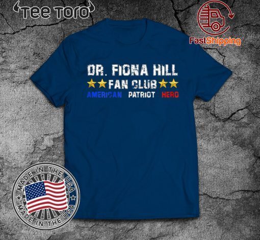 Dr. Fiona Hill Fan Club Offcial T-Shirt