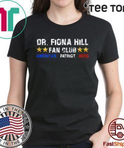 Dr. Fiona Hill Fan Club Offcial T-Shirt