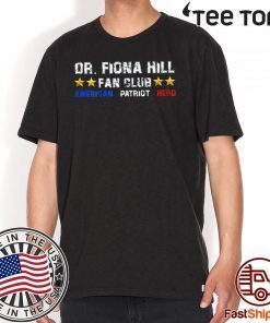 Dr. Fiona Hill Fan Club Offcial T-Shirt