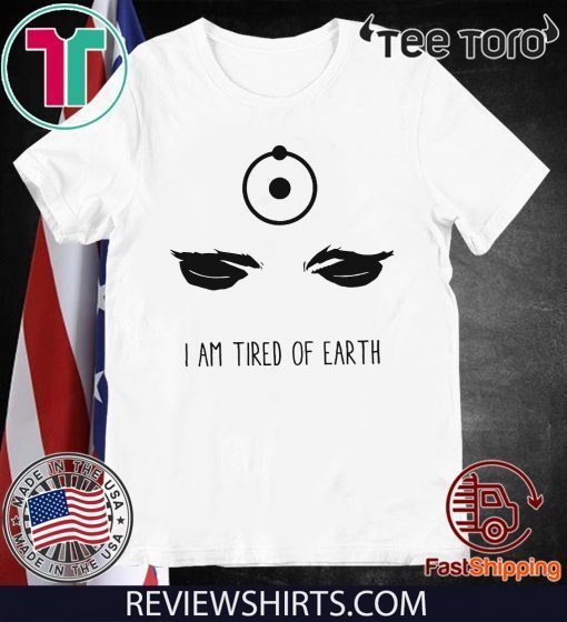 Offcial Dr Manhattan I am tired of earth T-Shirt