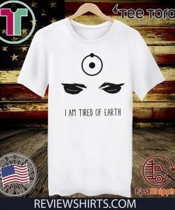 Offcial Dr Manhattan I am tired of earth T-Shirt