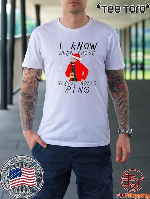 Drake I Know When Those Sleigh Bells Ring Unisex T-Shirt