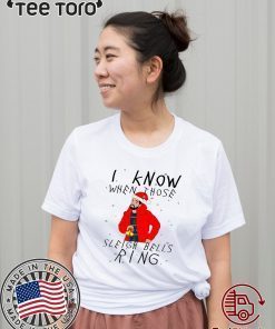 Drake I Know When Those Sleigh Bells Ring Unisex T-Shirt