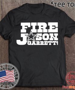 Fire Jason Garrett Shirt - Offcial Tee