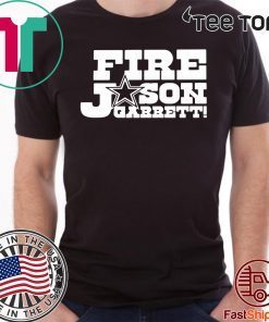 Fire Jason Garrett Shirt - Offcial Tee